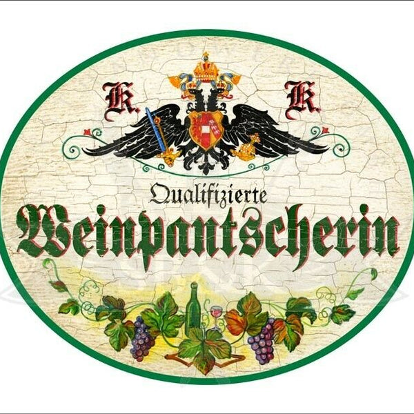 KuK Nostalgie Holzschild - Qualifizierte Weinpantscherin - Weinreben Weinglas TH