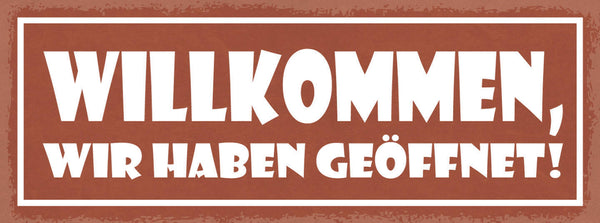 Schild Willlkommen Wir Haben Geöffnet Geschäft Laden Offen 27x10 Blech od.Holz