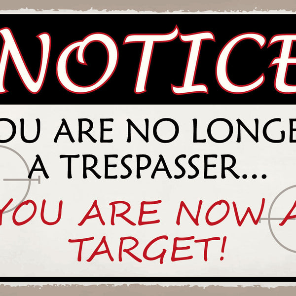 Schild Trespasser Target Eindringling Ziel 12x18 / 20x30 / 30x40 Blech od. Holz