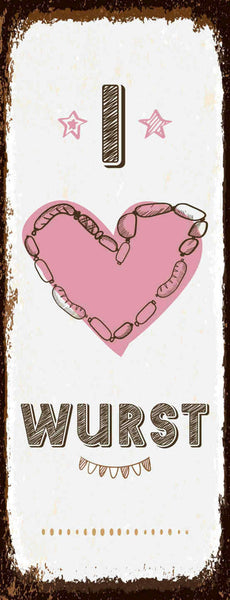 Schild I ❤️ Wurst Liebe Essen Grillen Grill BBQ 27x10 Blech od.Holz