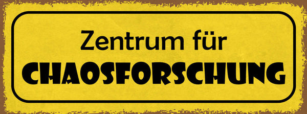 Schild Zentrum Für Chaos Forschung Unordnung Aufräumen 27x10 Blech od.Holz