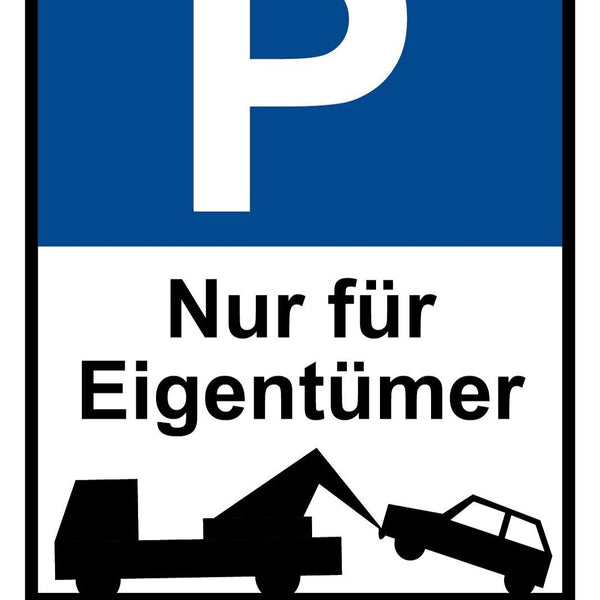 Schild Parkplatz Nur für Eigentümer Parken 12x18 / 20x30 / 30x40 Blech od. Holz