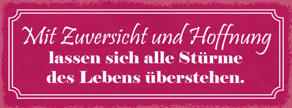 Schild Mit Zuversicht & Hoffnung Lassen Sich Alle Stürme Des Lebens Überstehen