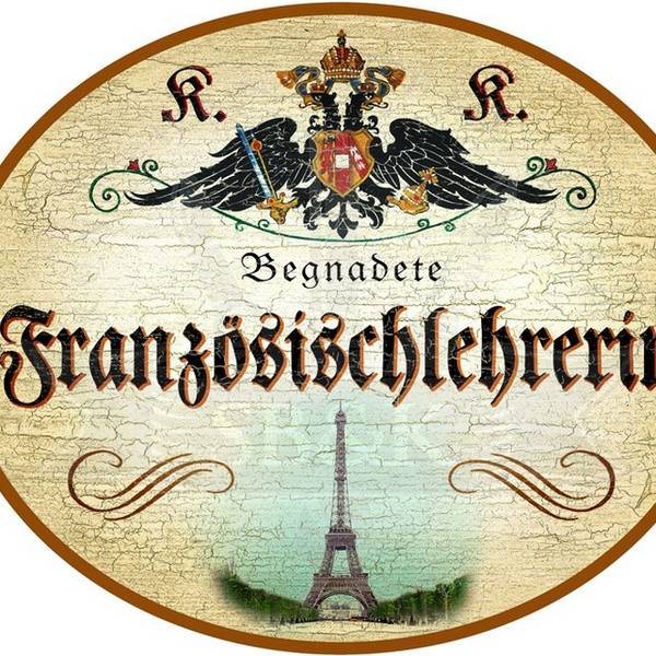 KuK Nostalgie Holzschild Begnadete Französischlehrerin