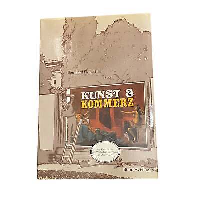 4901 Denscher KUNST & KOMMERZ ZUR GESCHICHTE DER WIRTSCHAFTSWERBUNG IN Ö.